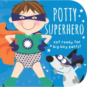 Potty Superhero Get Ready for Big Boy Pants