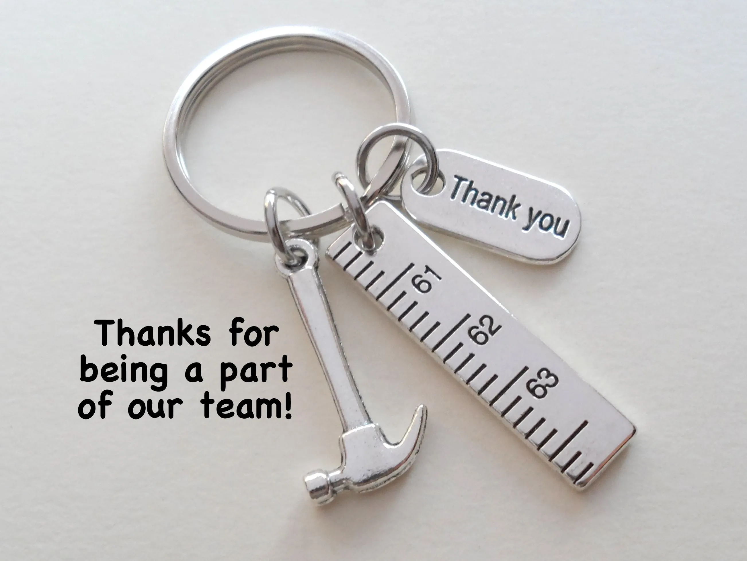 Ruler, Hammer, Thank You Charm Keychain, Builder Appreciation Keychain - Thanks for Being a Part of Our Team